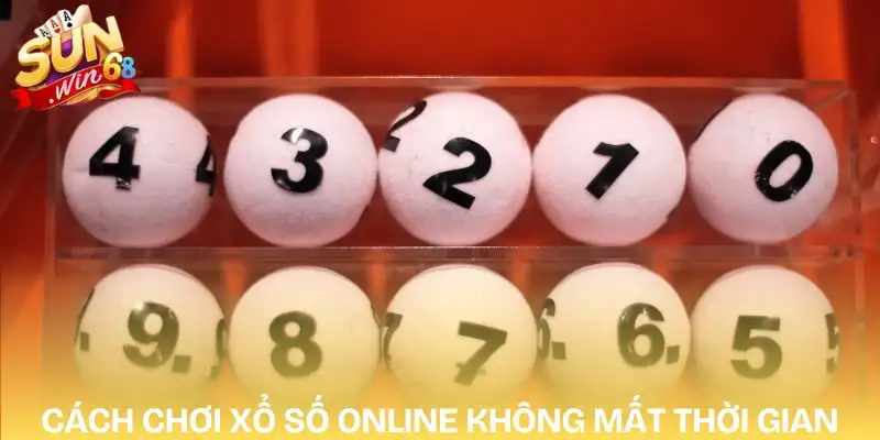 cach-choi-xo-so-online-han-che-toi-da-thoi-gian