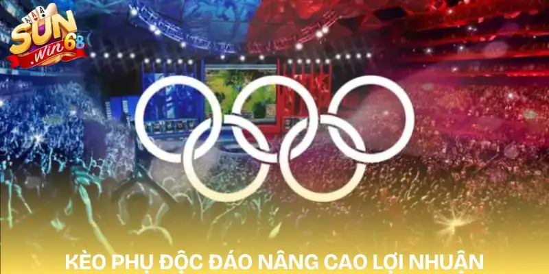 e-sports-sunwin-cac-keo-cuoc-phu-dac-biet