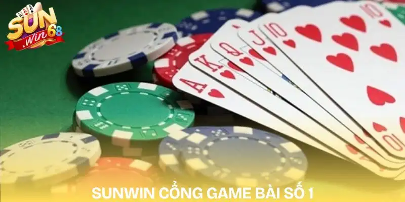 game-bai-sunwin-cong-game-bai-doi-thuong-so-1