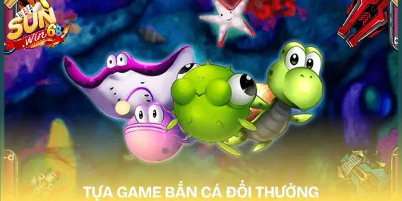 Game Bắn Cá Online Đổi Thưởng Hot Nhất 2026 - Săn Cá Đã Tay 2 game-ban-ca-online-doi-thuong-tua-game
