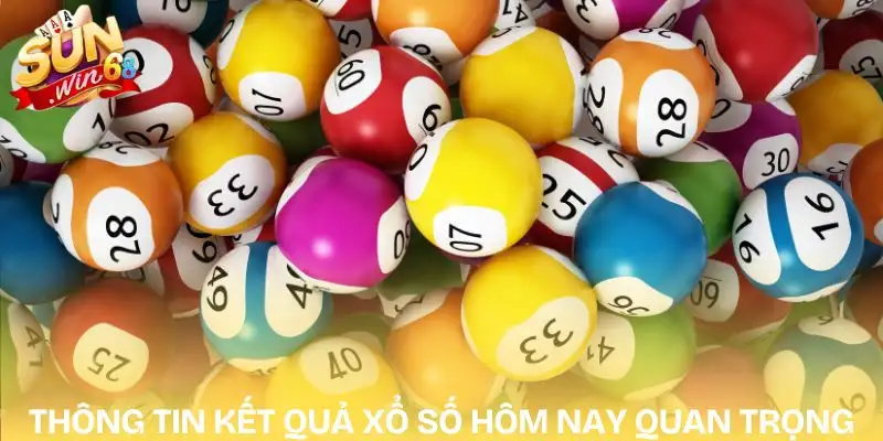 Trang Tra Cứu Kết Quả Xổ Số Hôm Nay - SUNWIN Chính Xác Nhất 1 ket-qua-xo-so-hom-nay-quan-trong