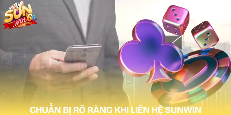 Cách Liên Hệ SUNWIN Nhanh Nhất – Hỗ Trợ 24/7 Cực Uy Tín 5 lien-he-sunwin-chuan-bi